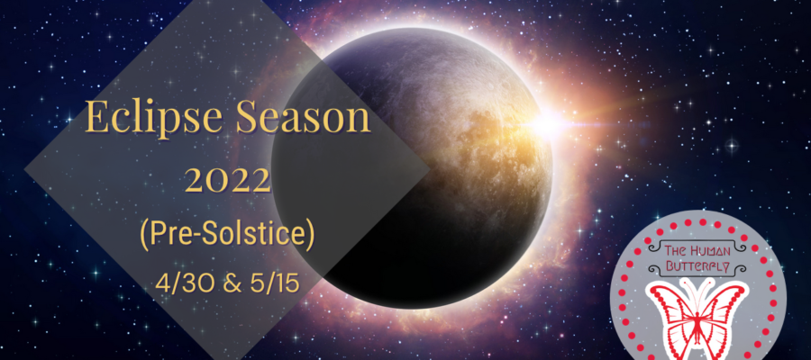 Eclipse Season 2022 (Pre-Solstice)