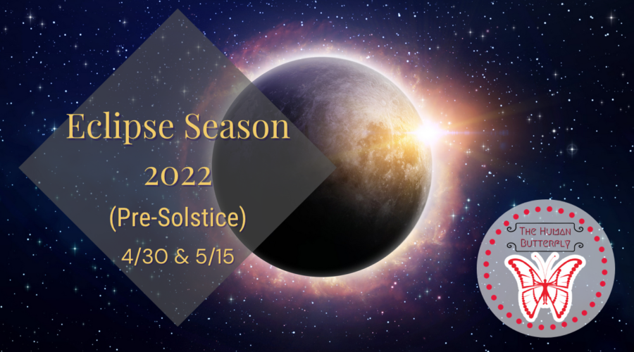 Eclipse Season 2022 (Pre-Solstice)